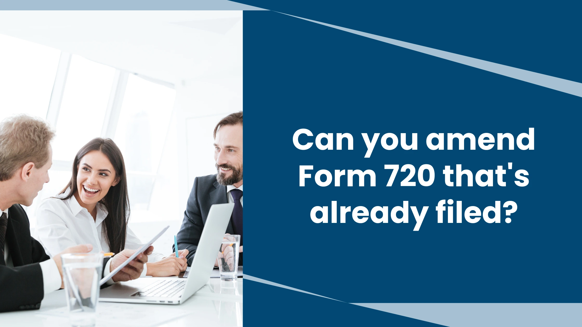 Can you amend Form 720?