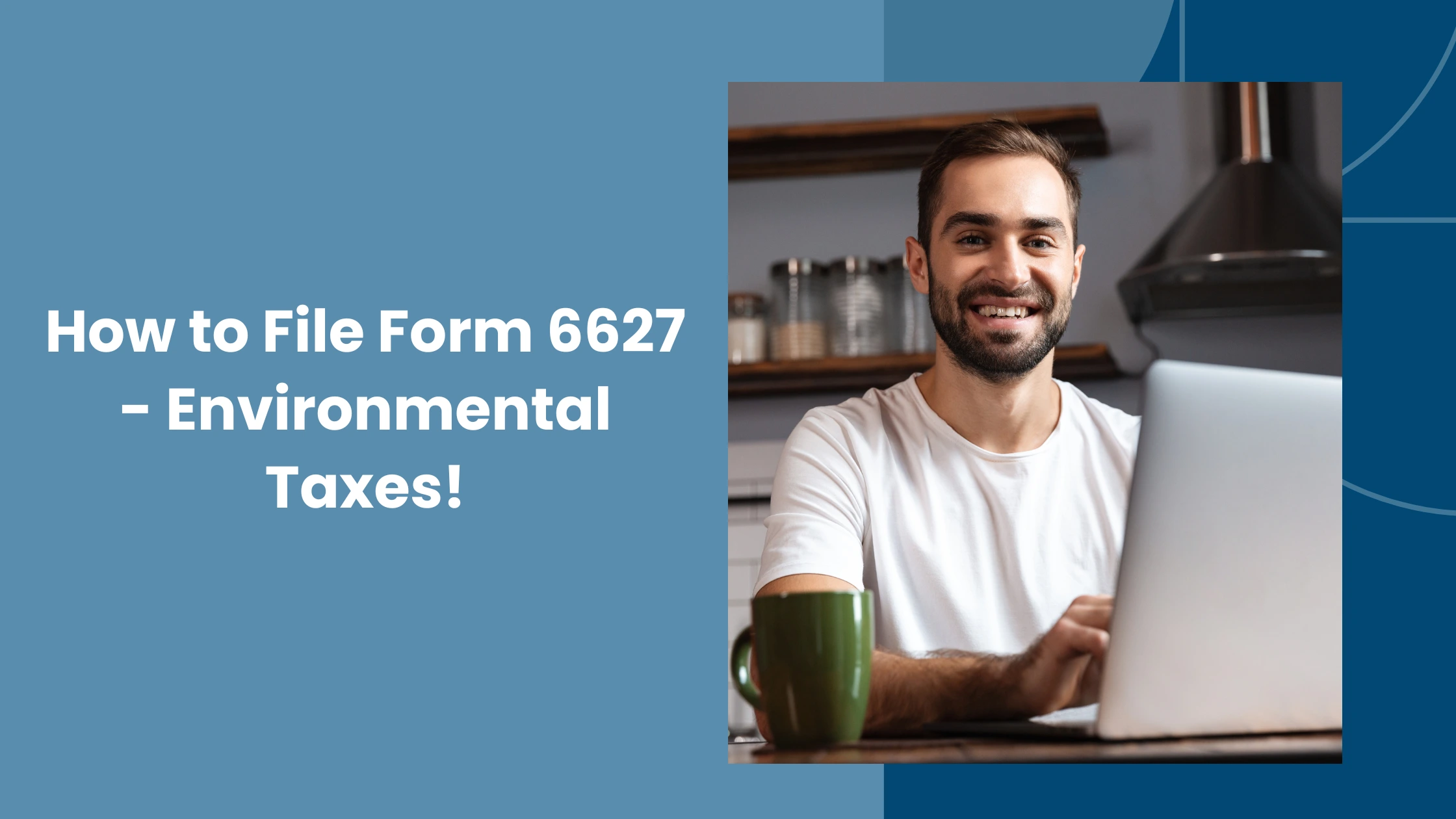 How to File Form 6627[Federal Environmental Taxes]