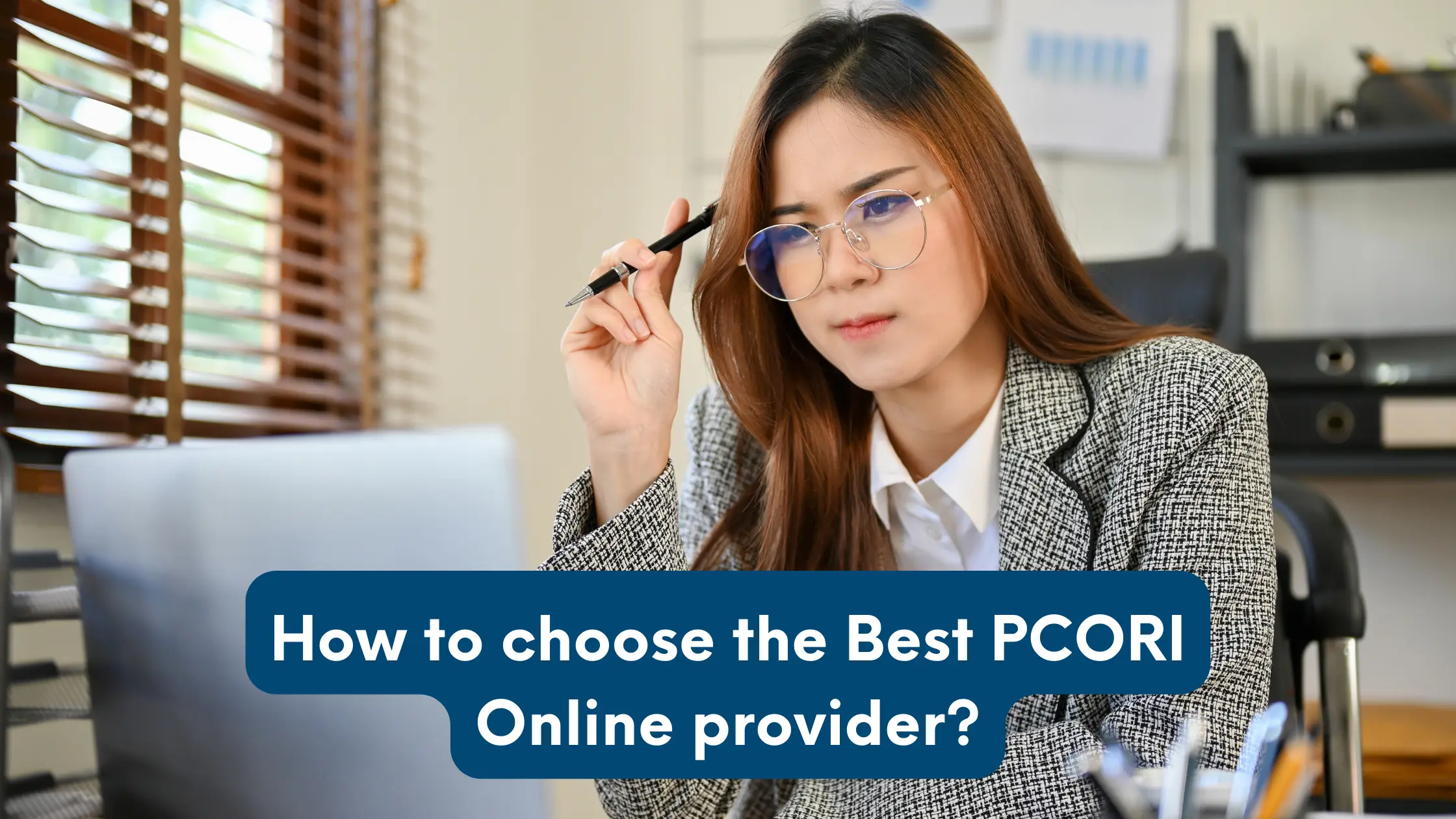 How to Choose the Best PCORI Online Provider
