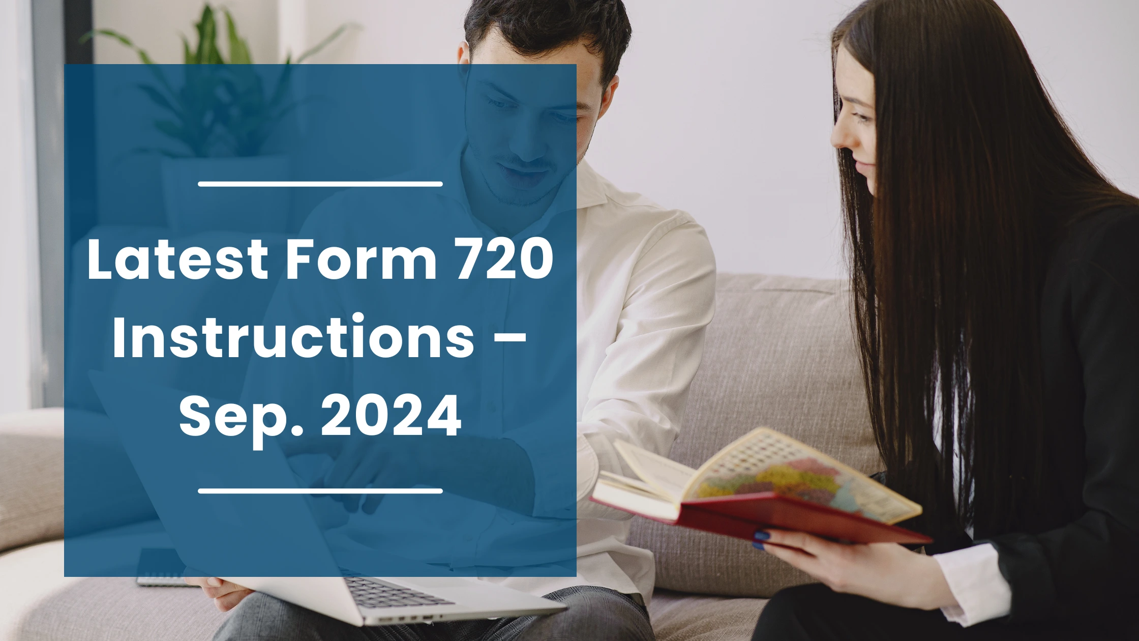 What’s new in Form 720 Instructions? - Sep 2024 Update