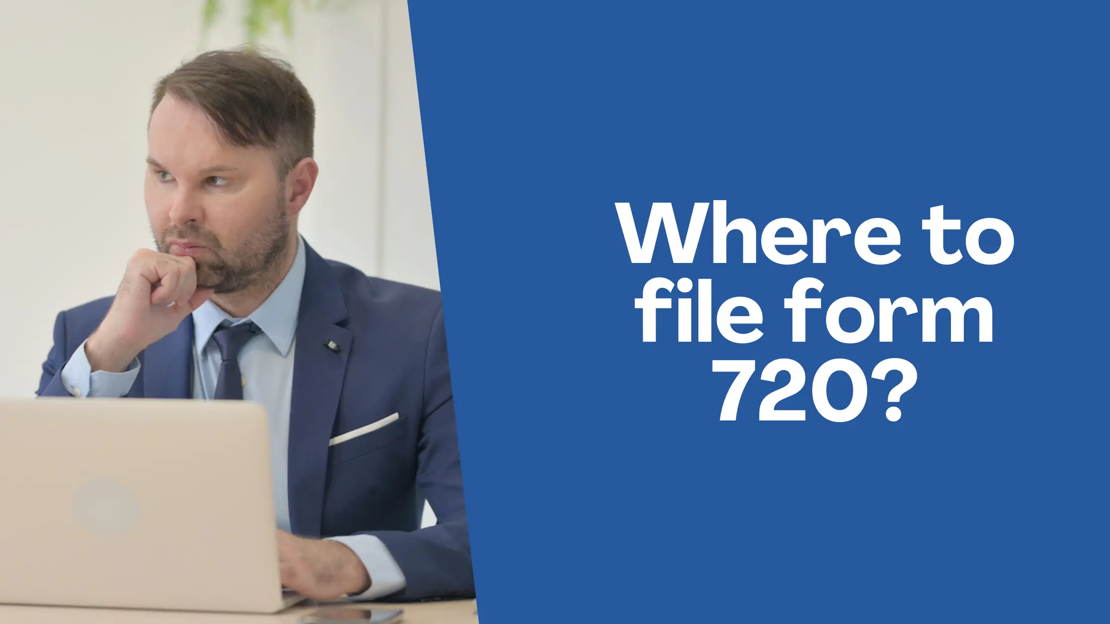 Where to file Form 720?